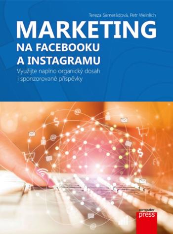 Marketing na Facebooku a Instagramu - Tereza Semerádová - e-kniha