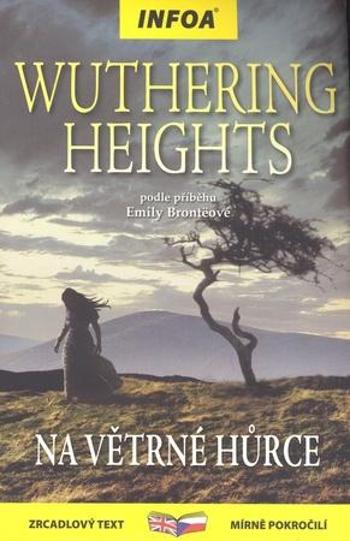 Wuthering Heights/ Na Větrné hůrce - Brontë Emily
