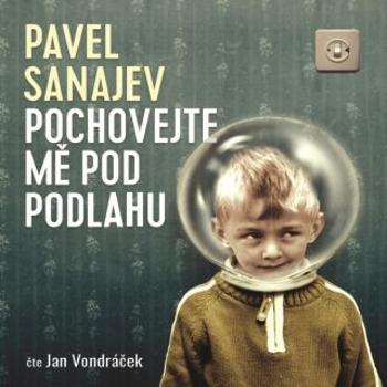 Pochovejte mě pod podlahu - Pavel Vladimirovič Sanajev - audiokniha