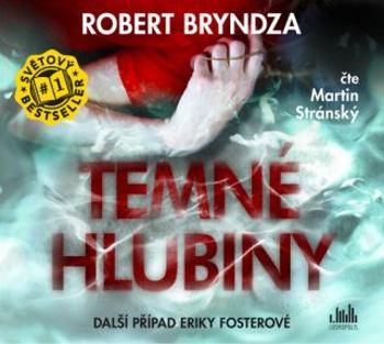 Temné hlubiny - Robert Bryndza, Martin Stránský - audiokniha