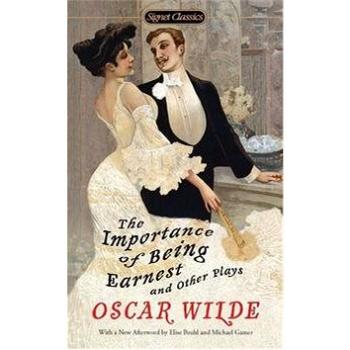 The Importance of Being Earnest and Other Plays (0451531892)