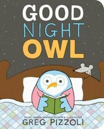Good Night Owl - Greg Pizzoli