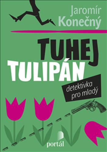 Tuhej tulipán - Jaromír, Konečný