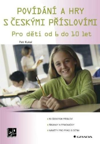 Povídání a hry s českými příslovími - Petr Kukal - e-kniha