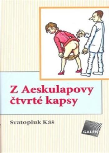 Z Aeskulapovy čtvrté kapsy - Jiří Winter-Neprakta, Svatopluk Káš