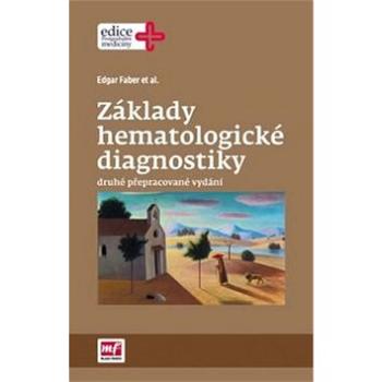 Základy hematologické diagnostiky: druhé přepracované vydání (978-80-204-3742-6)