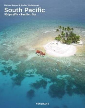 South Pacific (Spectacular Places) - Michael Runkel, Stefan Weissenbor