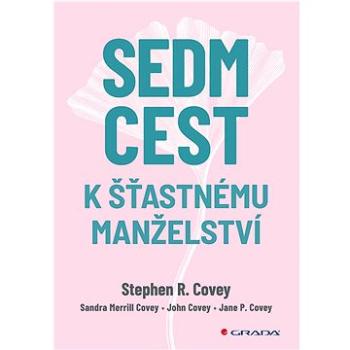 Sedm cest k šťastnému manželství   (978-80-271-3221-8)