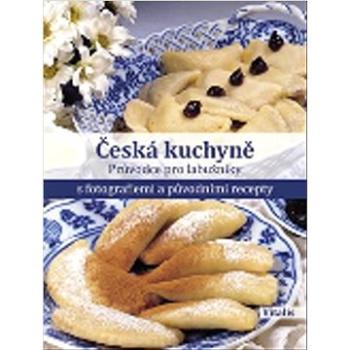 Česká kuchyně  (978-80-7253-420-3)