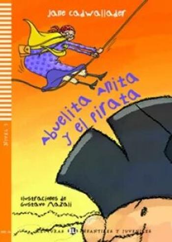 ELI - Š - Infantiles y Juveniles 1 - Abuelita Anita y el Pirata + CD - Jane Cadwallader