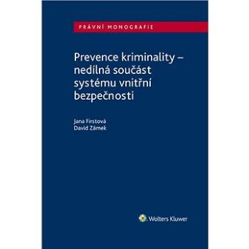 Prevence kriminality – nedílná součást systému vnitřní bezpečnosti (978-80-7676-057-8)
