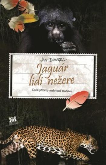 Jaguár lidi nežere - Jan Dungel