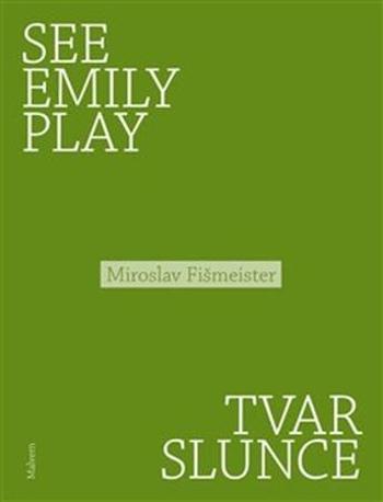 See Emily Play Tvar slunce - Fišmeister Miroslav
