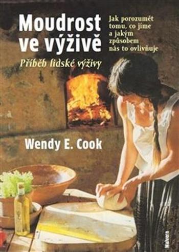 Moudrost ve výživě - Cook Wendy E.