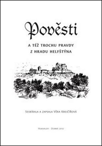 Pověsti a též trochu pravdy z hradu Helfštýna - Krejčířová Věra