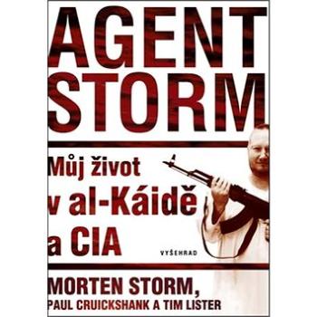 Agent Storm: Můj život al-Káidě a CIA (978-80-7429-535-5)