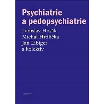 Psychiatrie a pedopsychiatrie (9788024630113)