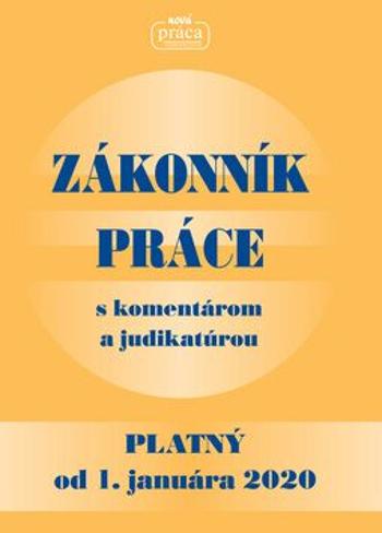 Zákonník práce s komentárom a judikatúrou platný od 1. januára 2020