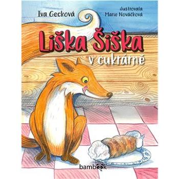 Liška Šiška v cukrárně (978-80-271-3228-7)