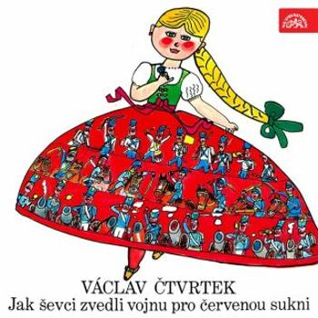 Jak ševci zvedli vojnu pro červenou sukni - Václav Čtvrtek - audiokniha