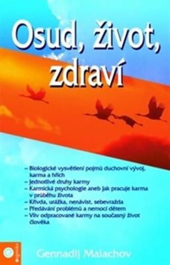 Osud, život, zdraví - G.P. Malachov