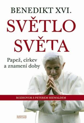 Světlo světa - Benedikt XVI., Joseph Ratzinger