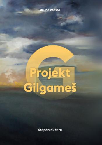Projekt Gilgameš - Štěpán Kučera - e-kniha