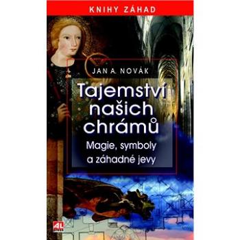 Tajemství našich chrámů: Magie, symboly a záhadné jevy (978-80-7633-223-2)