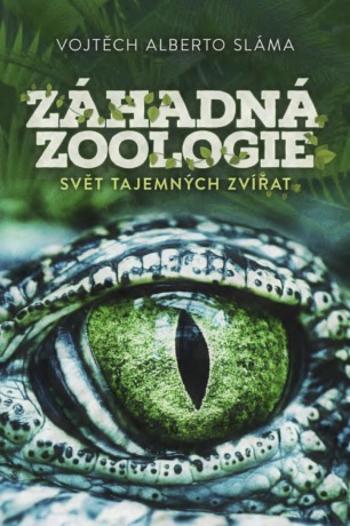 Záhadná zoologie - Vojtěch Sláma - e-kniha