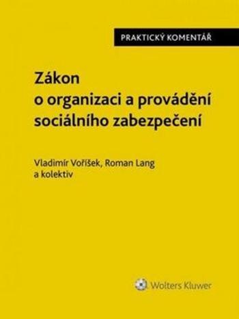 Zákon o organizaci a provádění sociálního zabezpečení - Vladimír Voříšek, Roman Lang