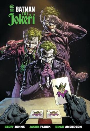 Batman - Tři jokeři - Geoff Johns, Jason Fabok