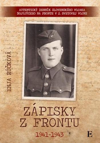 Zápisky z frontu 1941 - 1943 - Rúčková Enja