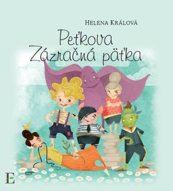 Peťkova zázračná päťka - Králová Helena