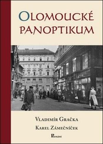 Olomoucké panoptikum - Vladimír Gračka, Karel Zámečníček