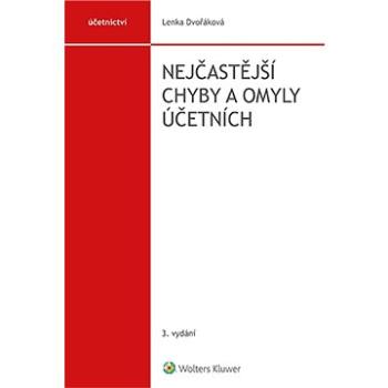 Nejčastější chyby a omyly účetních, 3. vydání (978-80-7676-072-1)