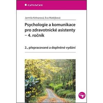 Psychologie a komunikace pro zdravotnické asistenty: 2., přepracované a doplněné vydání (978-80-247-5203-7)