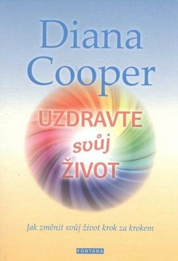 Uzdravte svůj život - Cooper Diana