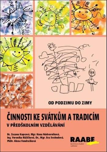 Činnosti ke svátkům a tradicím v předškolním vzdělávání - Nádvorníková Hana