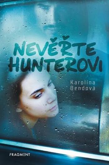 Nevěřte Hunterovi - Bendová Karolína