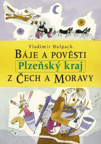 Báje a pověsti z Čech a Moravy - Plzeňský kraj - Vladimír Hulpach - e-kniha