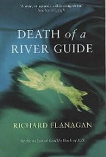 Death of a River Guide (Defekt) - Richard Flanagan