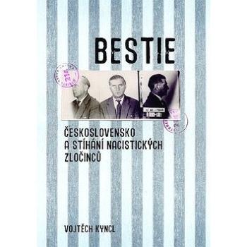 Bestie: Československo a stíhání nacistických zločinců (978-80-7422-668-7)