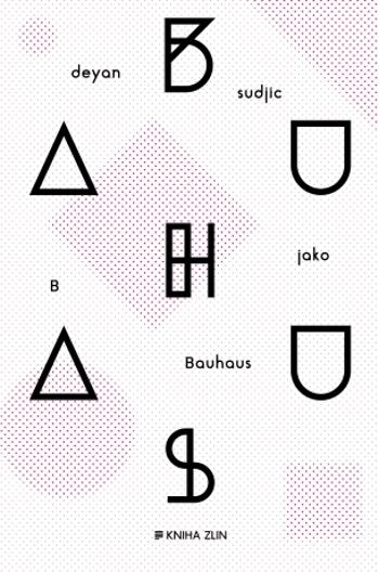 B jako Bauhaus - Deyan Sudjic - e-kniha