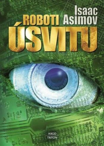 Roboti úsvitu - Isaac Asimov