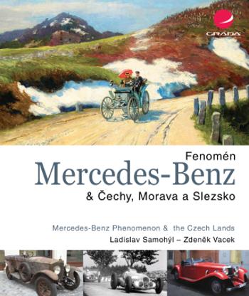 Fenomén Mercedes-Benz & Čechy, Morava a Slezsko - Zdeněk Vacek, Ladislav Samohýl - e-kniha