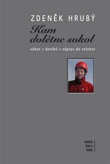 Kam dolétne sokol - Hrubý Zdeněk