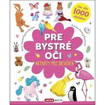 Pre bystré oči Aktivity pre dievčatá (978-80-7547-269-4)