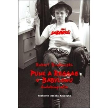 Kniha Punk a reggae v Babylonu: Autobiografie (978-80-87634-58-5)