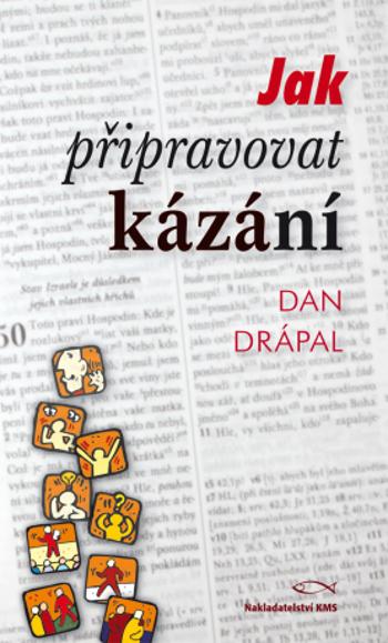 Jak připravovat kázání - Dan Drápal - e-kniha