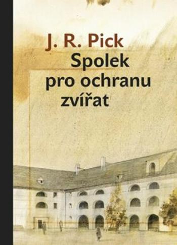 Spolek pro ochranu zvířat - Jiří Grus, Pick J. R.